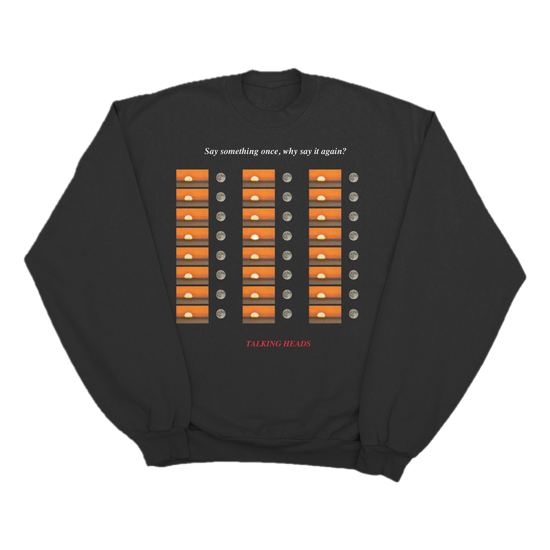 Say Something Once Crewneck | Talking Heads