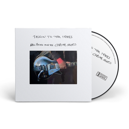 Talkin To The Trees CD | Neil Young & The Chrome Hearts