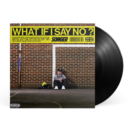 WHAT IF I SAY NO? LP | Songer