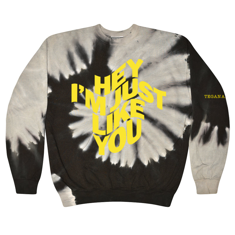 Hey, I'm Just Like You Tie Dye Sweatshirt